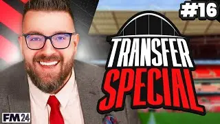 SUMMER TRANSFERS | Part 16 | Wembley FC FM24 | Football Manager 2024