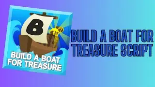 BUILD A BOAT Script Pastebin 2024 | AUTO FARM | NO KEY |