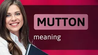 Mutton | MUTTON meaning