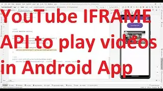 How to use YouTube IFrame JavaScript API to play YT videos embedded in your Android App?