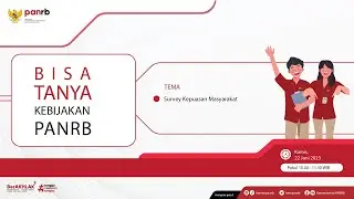 [LIVE] Bisa Tanya Kebijakan PANRB: Survey Kepuasan Masyarakat