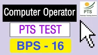 Computer Operator Test Past Paper Solved Questions BPS - 16 PTS NTS  ETEA PSC PPSC BPSC SPSC KPPSC