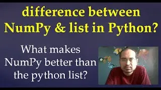 67. What are the difference between NumPy and List?