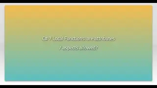 C# 7 Local Functions: are attributes / aspects allowed?
