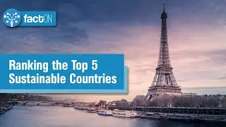 Ranking the Top 5 Sustainable Countries | Sustainable Development Goals | SDG Plus