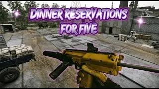 Escape From Tarkov ~ Dinner Reservations for Five