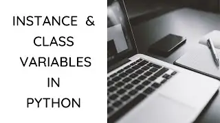 Instance and Class/Static Variables in Python