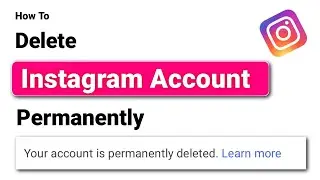 Delete Instagram Account - How to Delete Instagram Account Permanently