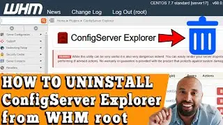 HOW TO UNINSTALL CONFIGSERVER EXPLORER IN WHM ROOT? [EASY METHOD]☑️