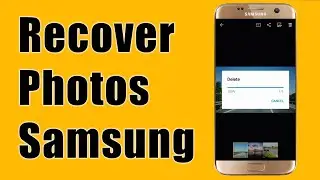 How to Recover Deleted Photos from Samsung Galaxy S7/S6/S5? [Android]