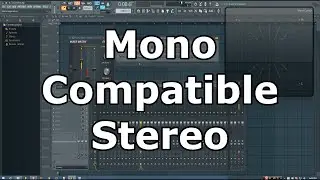 Mono Compatible Stereo Technique (FL Studio)