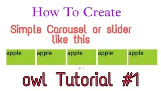 How To Create A Simple Carousel : Owl Carousel Tutorial #1