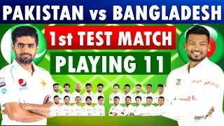 Pakistan vs Bangladesh 1st Test Playing 11 & Head to Head record, Pakistan Playing 11 vs Bangladesh