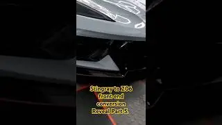 C8 Stingray to Z06 front conversion Part 5.  The Reveal