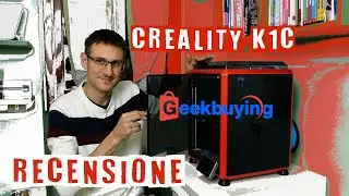 Geekbuying.com recensione stampante 3D Creality K1C