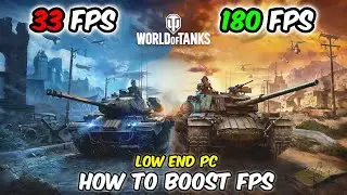 WORLD OF TANKS - How To Boost FPS | Fix FPS Drops & Stuttering | MAX FPS on PC 2024!