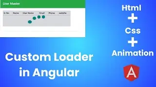 Create Custom loader in Angular | Custom Loader using html css