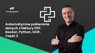 Automatyczne pobieranie danych z faktury PDF. Docker, Python, OpenCV, Tesseract, OCR. Część 3