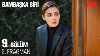 Bambaşka Biri 9. Bölüm 2. Fragmanı