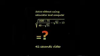 ∛((1600-51)/(40-√51)-√51 - 13) = ? Solve a cubic-quadratic-radical problem without using calculator.