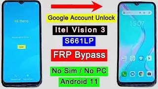 Itel Vision 3 (S661LP) FRP Bypass Android 11 | Google Account Unlock/FRP Lock Remove Without PC 2022