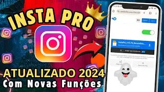 NOVO 🔥 COMO BAIXAR INSTA PRO ATUALIZADO 2024 COM TODAS AS NOVAS FUNÇÕES