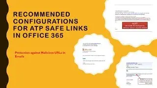 Recommended Configurations for ATP Safe Links - Protect from Malicious URLs