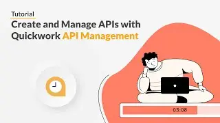 Quickwork | Tutorial: Create and Manage APIs with Quickwork API Management