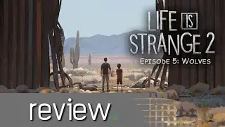 Life is Strange 2: Episode 5 Review - Noisy Pixel