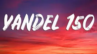 Yandel, Feid - Yandel 150 (Letra/Lyrics)