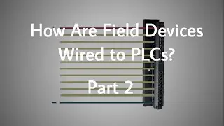 How to Wire Sensors to a PLC - Part 2