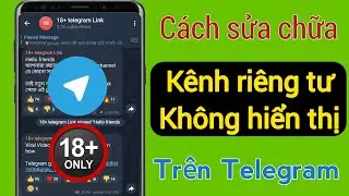 Cách tham gia kênh Telegram Private mà không cần liên kết mời (Quy trình mới)