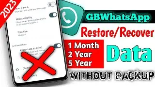 Restore GBWhatsApp Old Data Without Backup In 2023 | GBWhatsApp Chat Backup Method 2023