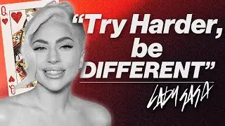 Lady Gaga - How To Be A Creative Superstar