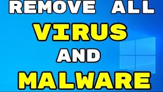 How To Remove All Virus From Windows 10