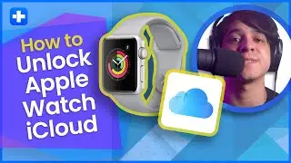 How to Unlock Apple Watch iCloud