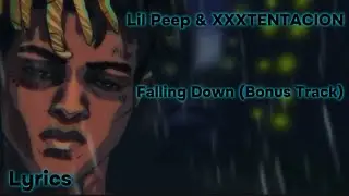 Lil Peep & XXXTENTACION - Falling Down (Bonus Track), перевод и текст песни (lyrics)