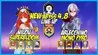 NEW 4.8 SPIRAL ABYSS FLOOR 12 | C0 Nilou Bloom x C0 Arlecchino Mono Pyro | Genshin Impact