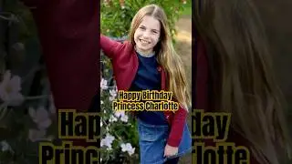 Princess Charlotte celebrates her birthday today 