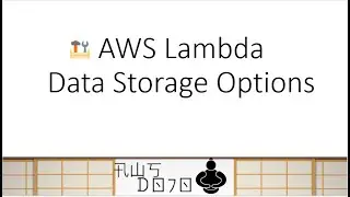 AWS Tutorials - AWS Lambda Data Storage Options