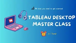 Master Tableau in 1 Hour: Comprehensive Tableau Beginner to Pro Guide