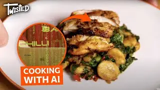 Can AI Cook Better Than You? | Twisted