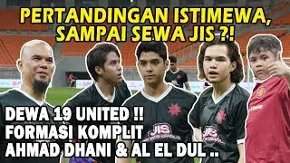 AL EL DUL DAN AYAH AHMAD DHANI RASAKAN KEMEGAHAN LAPANGAN JIS !! AKHIRNYA OLAHRAGA BARENG AYAH !!