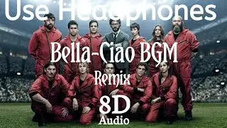 Bella-Ciao | Money Heist BGM | 8D Music |