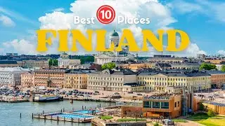 10 Best Places to Visit in Finland I Finland Beautiful Places