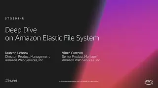 AWS re:Invent 2018: [REPEAT 1] Deep Dive on Amazon Elastic File System (Amazon EFS) (STG301-R1)