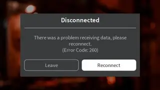 Roblox - Disconnected - Error Code 260