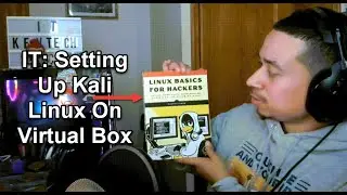 IT: Setting Up Kali Linux On Virtual Box