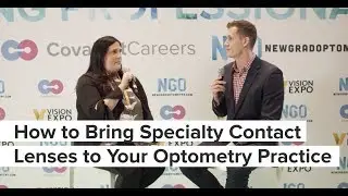 How To Bring Specialty Contact Lenses to Your Optometry Practice
