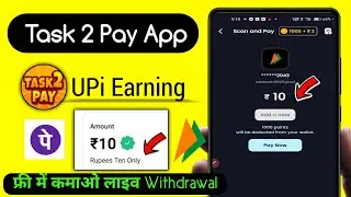 Task 2 Pay App Se Paise Kaise Kamaye | Task 2 Pay App Payment Proof ||